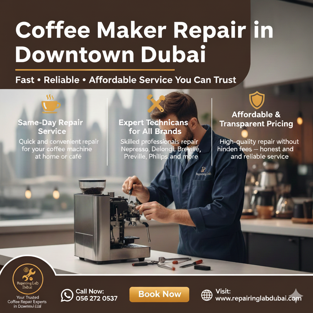 Coffee Maker Repair in Downtown Dubai